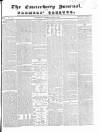 Canterbury Journal, Kentish Times and Farmers' Gazette Saturday 05 June 1847 Page 1