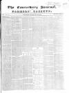 Canterbury Journal, Kentish Times and Farmers' Gazette Saturday 26 June 1847 Page 1