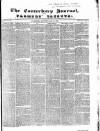 Canterbury Journal, Kentish Times and Farmers' Gazette Saturday 10 July 1852 Page 1