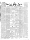 Canterbury Journal, Kentish Times and Farmers' Gazette Saturday 27 February 1858 Page 1