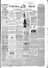 Canterbury Journal, Kentish Times and Farmers' Gazette Saturday 13 February 1864 Page 1