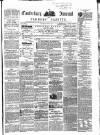 Canterbury Journal, Kentish Times and Farmers' Gazette Saturday 08 June 1867 Page 1
