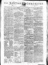 Kentish Weekly Post or Canterbury Journal Friday 02 May 1794 Page 1