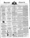 Dunstable Chronicle, and Advertiser for Beds, Bucks & Herts Saturday 21 June 1856 Page 1