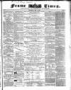 Frome Times Wednesday 09 May 1860 Page 1