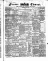 Frome Times Wednesday 30 April 1862 Page 1