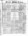 Frome Times Wednesday 03 December 1862 Page 1