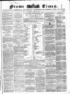 Frome Times Wednesday 14 January 1863 Page 1