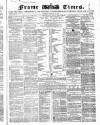 Frome Times Wednesday 11 February 1863 Page 1