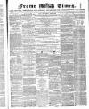 Frome Times Wednesday 16 March 1864 Page 1
