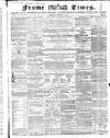 Frome Times Wednesday 20 September 1865 Page 1