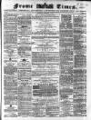 Frome Times Wednesday 01 February 1871 Page 1