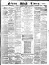 Frome Times Wednesday 06 March 1878 Page 1