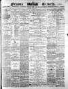 Frome Times Wednesday 22 May 1878 Page 1