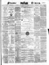 Frome Times Wednesday 18 August 1880 Page 1