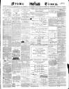 Frome Times Wednesday 21 March 1883 Page 1