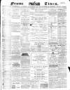 Frome Times Wednesday 04 April 1883 Page 1