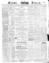 Frome Times Wednesday 29 August 1883 Page 1