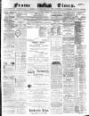 Frome Times Wednesday 18 March 1885 Page 1