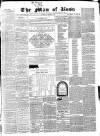 Man of Ross and General Advertiser Thursday 31 August 1865 Page 1