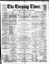 Torquay Times, and South Devon Advertiser Friday 06 April 1888 Page 1