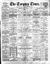Torquay Times, and South Devon Advertiser Friday 17 August 1888 Page 1