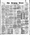Torquay Times, and South Devon Advertiser Friday 17 August 1894 Page 1