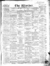 Warder and Dublin Weekly Mail Saturday 17 April 1858 Page 1