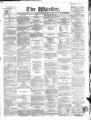 Warder and Dublin Weekly Mail Saturday 17 July 1858 Page 1