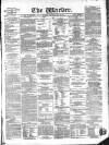 Warder and Dublin Weekly Mail Saturday 31 July 1858 Page 1
