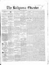 Ballymena Observer Saturday 14 November 1857 Page 1
