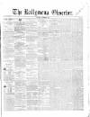 Ballymena Observer Saturday 28 November 1857 Page 1