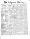 Ballymena Observer Saturday 02 January 1858 Page 1