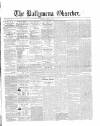Ballymena Observer Saturday 06 February 1858 Page 1