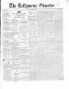Ballymena Observer Saturday 13 March 1858 Page 1