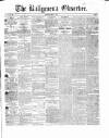 Ballymena Observer Saturday 17 July 1858 Page 1
