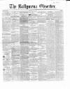 Ballymena Observer Saturday 31 July 1858 Page 1