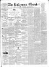 Ballymena Observer Saturday 19 March 1859 Page 1