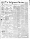Ballymena Observer Saturday 20 August 1859 Page 1