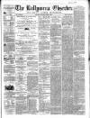 Ballymena Observer Saturday 08 October 1859 Page 1