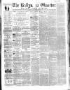 Ballymena Observer Saturday 07 January 1860 Page 1