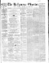 Ballymena Observer Saturday 14 April 1860 Page 1