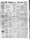 Ballymena Observer Saturday 28 April 1860 Page 1