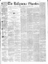 Ballymena Observer Saturday 23 June 1860 Page 1