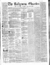 Ballymena Observer Saturday 14 July 1860 Page 1