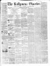 Ballymena Observer Saturday 11 August 1860 Page 1