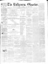 Ballymena Observer Saturday 24 November 1860 Page 1