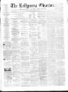 Ballymena Observer Saturday 09 February 1861 Page 1