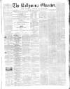 Ballymena Observer Saturday 23 March 1861 Page 1