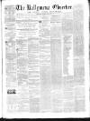 Ballymena Observer Saturday 27 July 1861 Page 1